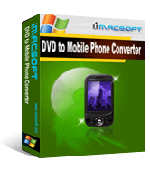 iMacsoft DVD to Mobile Phone Converter